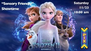 "Sensory Friendly" Showtime of Frozen 2 @ The Pix Theater | Albany | Oregon | United States