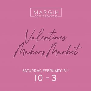 Valentine's Makers Market @ Margin Coffee | Albany | Oregon | United States