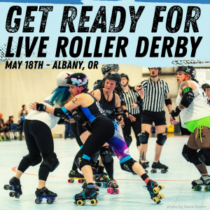 Sick Town Roller Derby Home Bout- May 18, 2024 @ Santiam Center - Linn County Fair & Expo Center | Albany | Oregon | United States
