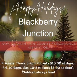 Blackberry Junction Holiday Show 2023 @ Linn County Expo Center | Albany | Oregon | United States
