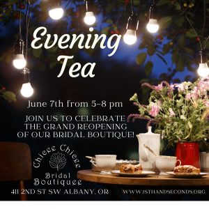 Evening Tea at 1st Hand Seconds @ 1st Hand Seconds Unique Botique | Albany | Oregon | United States