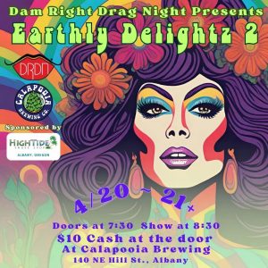 Dam Right Drag Night Presents Earthly Delightz 2! @ Calapooia Brewing | Albany | Oregon | United States